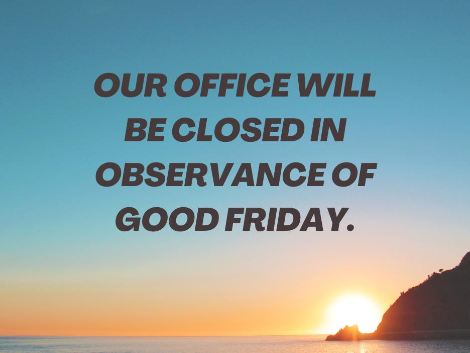 Office Closed on Good Friday